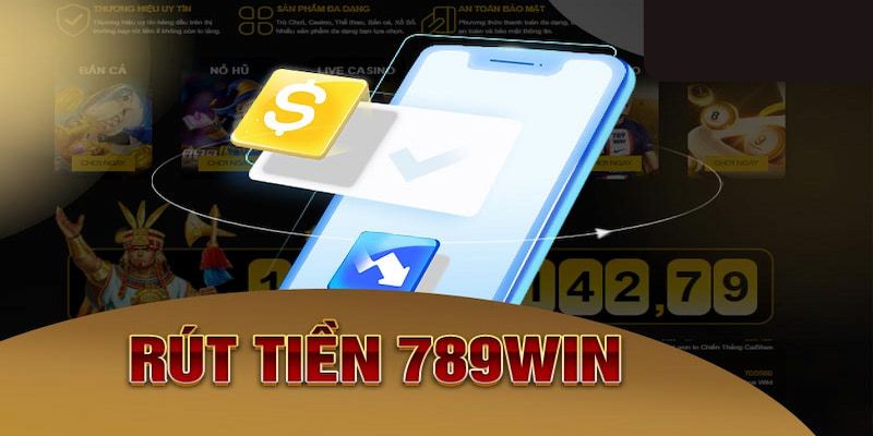 Đánh giá dịch vụ rút tiền 789WIN