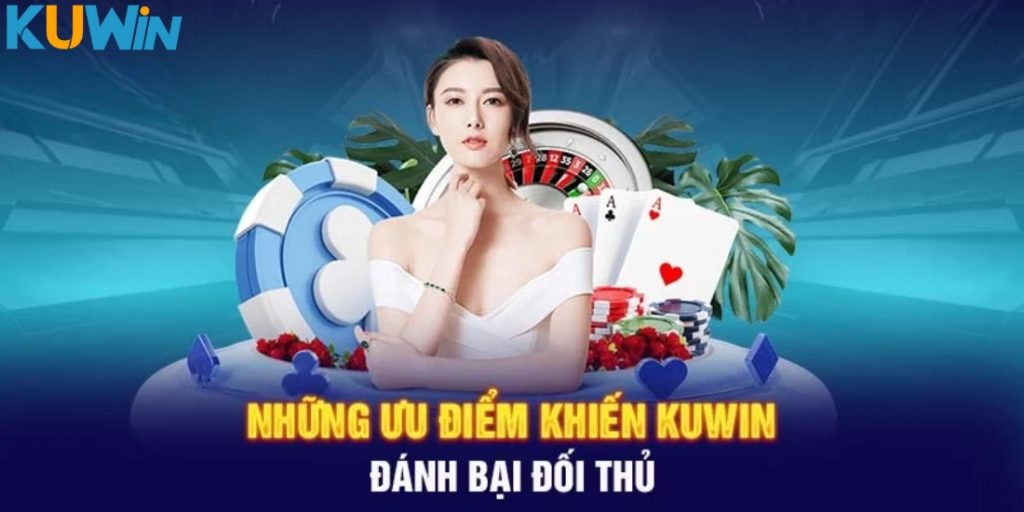 Ưu điểm tạo nên sức hút của nhà cái Kuwin