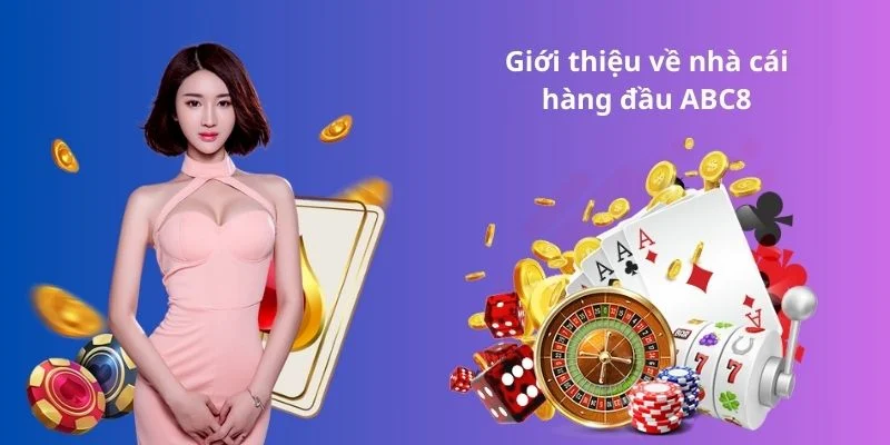 Ưu điểm vượt trội của nhà cái ABC8