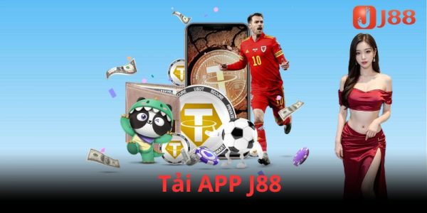 Tải App J88 Về Điện Thoại Đơn Giản Và Nhanh Chóng Nhất